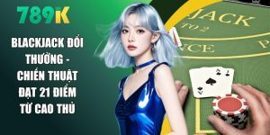 Blackjack Đổi Thưởng
