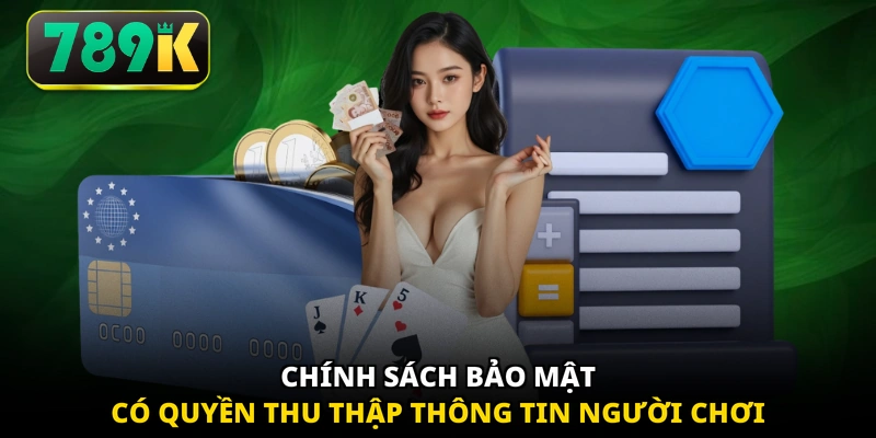 Chính sách bảo mật có quyền thu thập thông tin người chơi