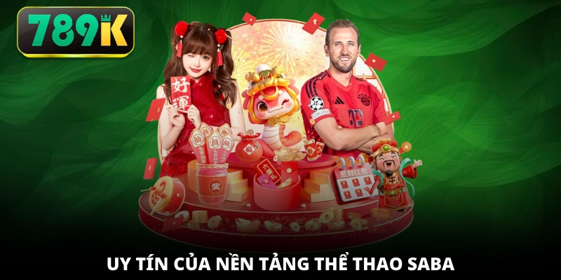 Uy tín của nền tảng thể thao Saba 